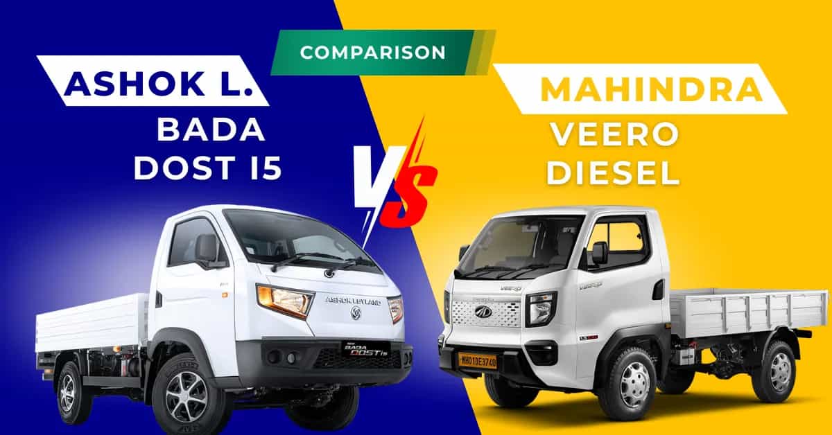 Ashok Leyland Bada Dost i5 vs Mahindra Veero Diesel Comparison