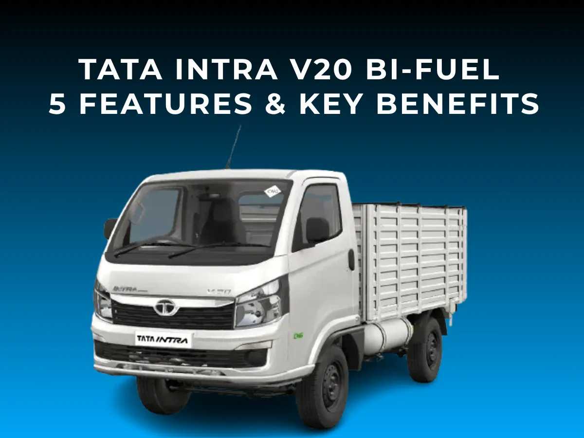 Tata Intra V20 Bi-Fuel: Top 5 Features & Key Benefits