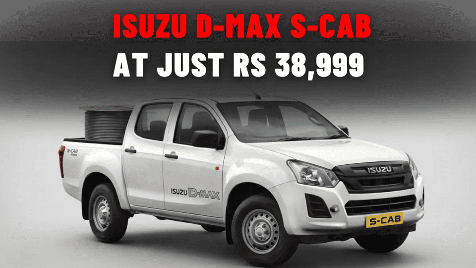 Get Isuzu D-Max S-CAB on Lease at Just Rs 38,999 Per Month