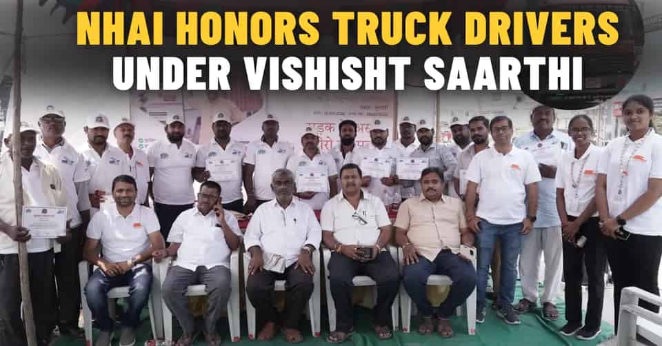 NHAI Honors Truck Drivers Under Vishisht Saarthi Initiative in Hyderabad
