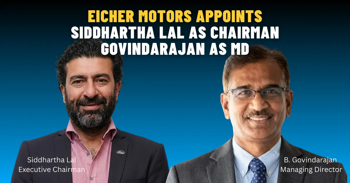 Eicher Motors Appoints Siddhartha Lal as Chairman & Govindarajan as MD Eicher Motors Appoints Siddhartha Lal as Chairman & Govindarajan as MD-image
