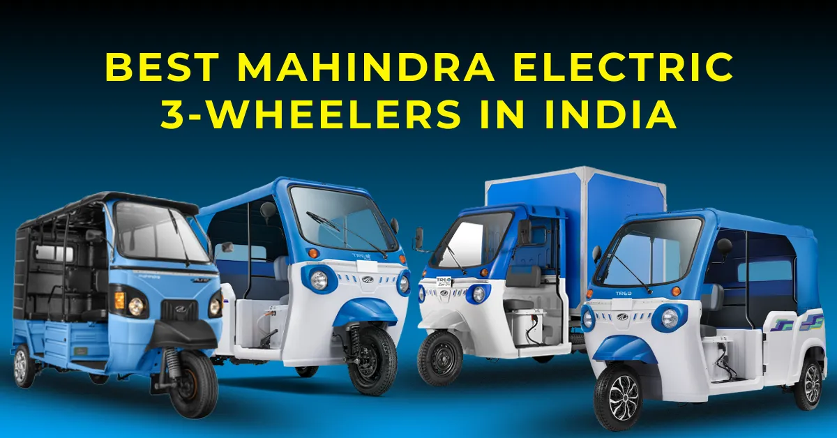 Mahindra's Top 4 Electric 3-Wheelers in India 2025 Mahindra's Top 4 Electric 3-Wheelers in India 2025-image