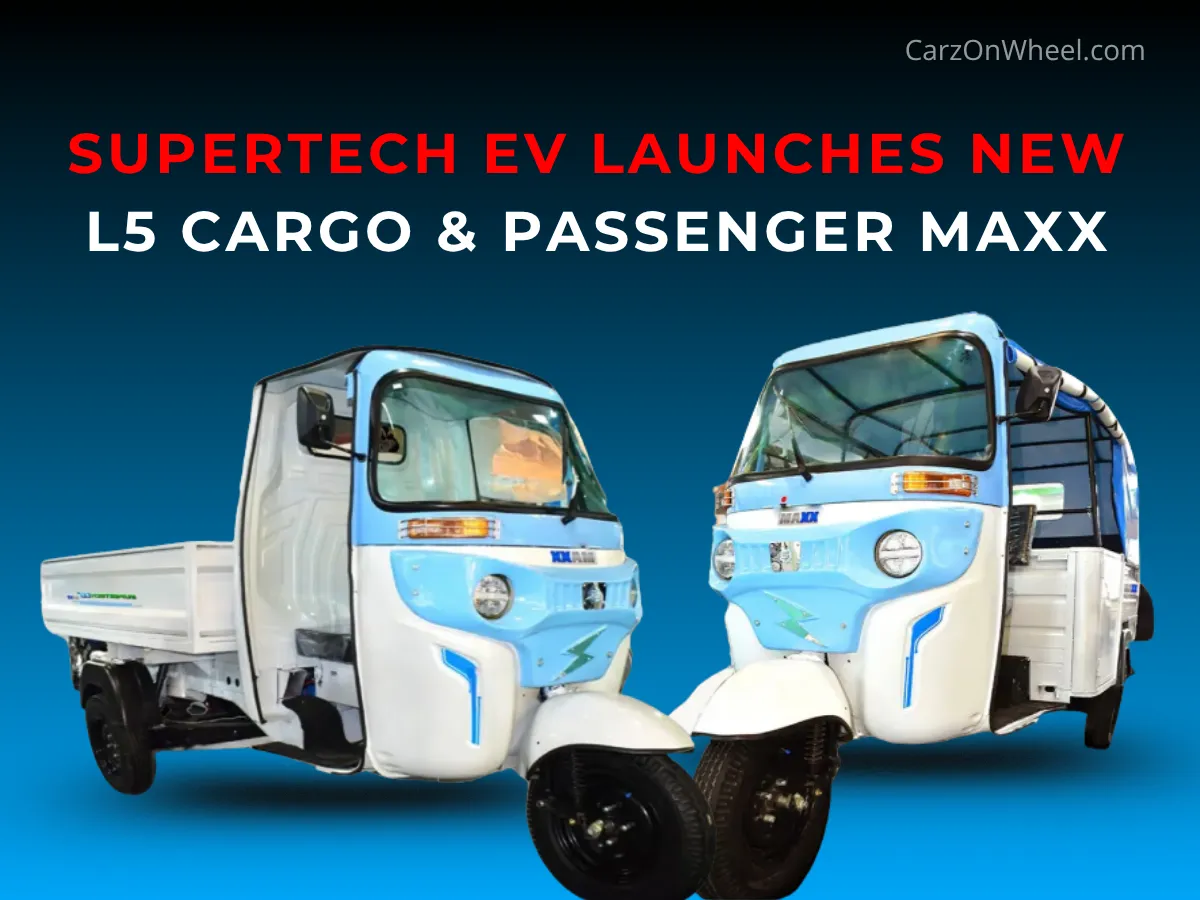 Supertech EV Launches New L5 Cargo & Passenger MAXX-image